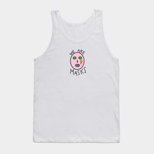 We Are Masks Tank Top